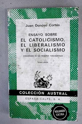 Imagen de archivo de Ensayo sobre el Catolicismo, el Liberalismo y el Socialismo a la venta por Librera 7 Colores