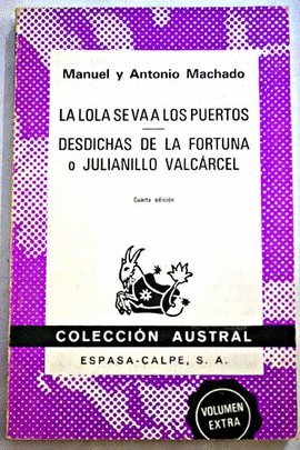 Stock image for La Lola se va a los puertos ; Desdichas de la fortuna o Julianillo Valcrcel for sale by Librera Prez Galds