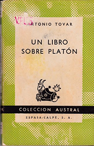 Stock image for Un libro sobre platon Tovar, Antonio for sale by VANLIBER