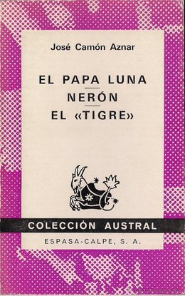 Imagen de archivo de El papa Luna. neron. el tigre CAMN AZNAR, Jos (Zaragoza) a la venta por VANLIBER