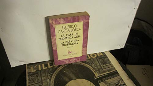 La Casa De Bernarda Alba / La Zapatera Prodigiosa (ColecciÃ³n Austral, 1520) (Spanish Edition) (9788423915200) by Federico GarcÃ­a Lorca