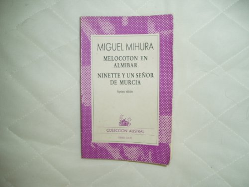 Stock image for Melocoton En Almibar ; Ninette Y Un Senor De Murcia for sale by Vashon Island Books
