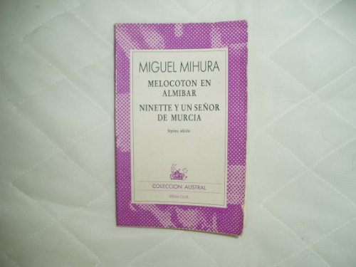 9788423915705: Melocoton En Almibar/Ninette y UN Senor De Murcia: Melocoton En Almibar/Ninette Y UN Senor De Murcia