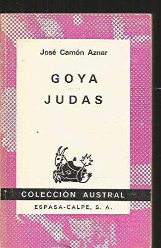 Imagen de archivo de Goya ; Judas (Coleccio?n austral ; no. 1595) (Spanish Edition) a la venta por Iridium_Books