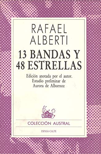 13 Bandas Y 48 Estrellas/13 Stripes and 48 Stars (Spanish Edition) (9788423916573) by Alberti, Rafael