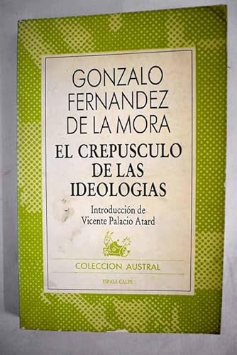Imagen de archivo de El crepu?sculo de las ideologi?as (Serie verde, Ensayos y filosofi?a) (Spanish Edition) a la venta por V Books