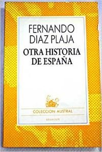 Imagen de archivo de Otra historia de Espan?a (Coleccio?n Austral) (Spanish Edition) a la venta por Iridium_Books