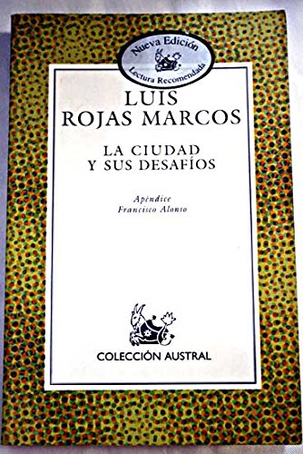 9788423917099: Ciudad y sus desafios, la (lect.recomendada) (Nuevo Austral)