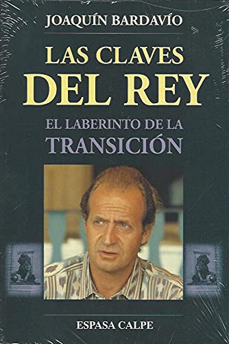 9788423917587: Las claves del rey : el laberinto de la transicion