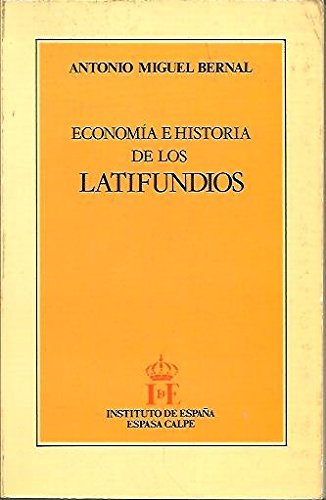 Economia e historia de los latifundios ([Instituto de España])