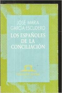 9788423918324: Los espaoles de la conciliacin (Historia) (Spanish Edition)