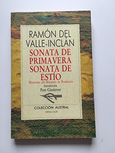 Stock image for SONATA DE PRIMAVERA/ SONATA DE ESTIO (Memorias del Marqus de Bradomn) for sale by Librera Races