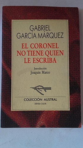 El Coronel No Tiene Quien Le Escriba / No One Writes to the Colonel (Spanish Edition) (9788423918454) by Garcia Marquez, Gabriel