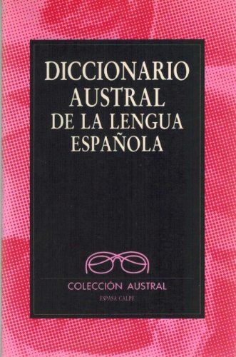 Diccionario Austral de la lengua española.