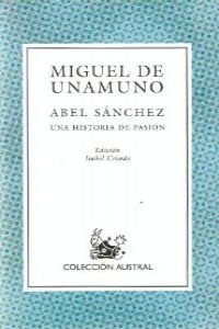 9788423919024: Abel Sanchez. Una historia de pasion (Spanish Edition)