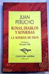 Imagen de archivo de Rosas, diablos y sonrisas / La sonrisa de Eros a la venta por LibroUsado | TikBooks