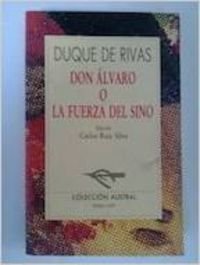 9788423919628: Don Alvaro O La Fuerza Del Sino/El Desengano En Un Sueno (Fiction, Poetry and Drama) (Spanish Edition)