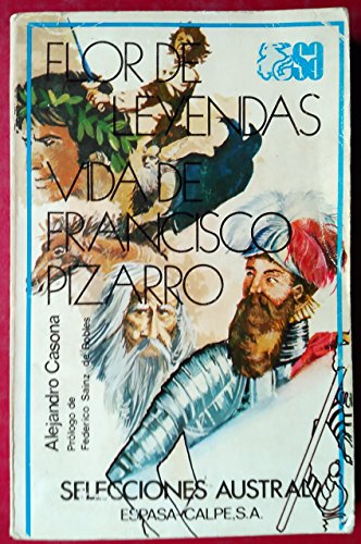 9788423920358: Flor de leyendas. vida de Francisco pizarroedic.