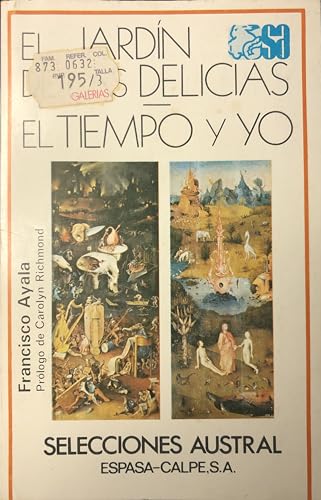 Stock image for El jardi n de las delicias ; El tiempo y yo (Selecciones Austral) (Spanish Edition) for sale by ThriftBooks-Dallas
