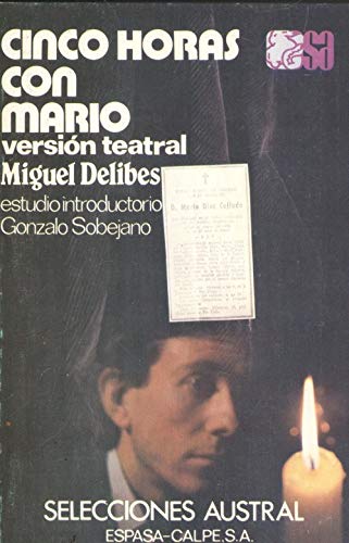 Cinco horas con Mario: (versioÌn teatral) (Selecciones Austral) (Spanish Edition) (9788423920839) by Miguel Delibes