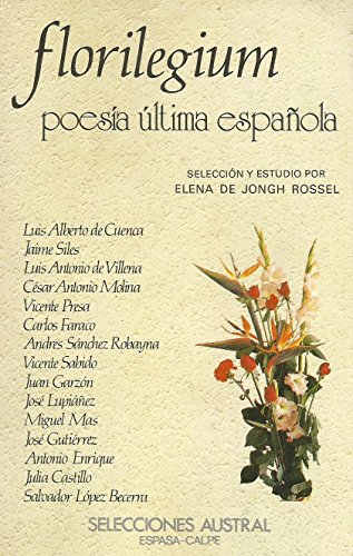 Imagen de archivo de Florilegium. Poesía última española a la venta por Librería Pérez Galdós