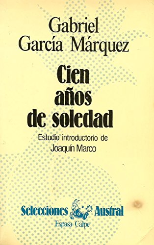 Stock image for CIEN ANOS DE SOLEDAD ( One Hundred Years of Solitude); Selecciones Austral for sale by Falls Bookstore