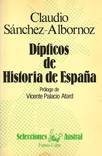 DIPTICOS DE HISTORIA DE ESPAÑA. Prólogo de Vicente Palacio Atard