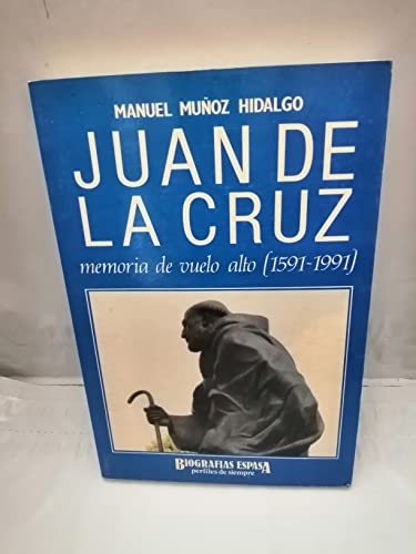 Imagen de archivo de Juan De La Cruz: Memoria De Vuelo Alto, 1591-1991 a la venta por PsychoBabel & Skoob Books