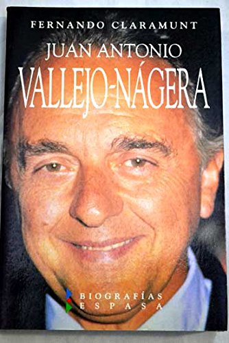 Stock image for Juan Antonio Vallejo-Nagera: La dificil serenidad (Biografias Espasa) (Spanish Edition) for sale by medimops
