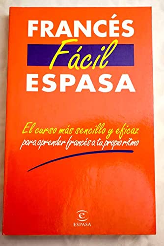 Imagen de archivo de Frances Facil Espasa: El Curso Mas Sencillo Y Eficaz Para Aprender Frances a Tu Propio Ritmo a la venta por medimops