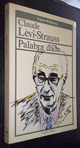 Palabra dada (9788423924028) by Claude LÃ©vi-Strauss