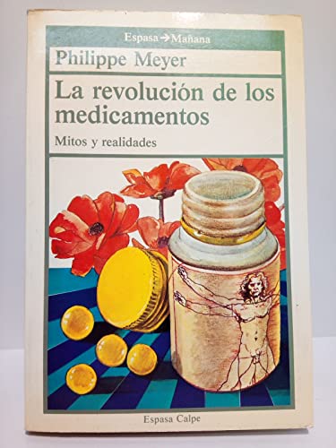 9788423924134: LA Revolucion De Los Medicamentos: Mitos Y Realidades/Revolution in Medicine : Myths and Reality