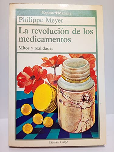 Stock image for La revolucin de los medicamentos. Mitos y realidades for sale by MIRADOR A BILBAO