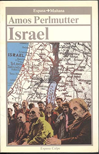 Imagen de archivo de ISRAEL (COLECCION ESPASA-MANANA) PERLMUTTER, AMOS a la venta por Iridium_Books