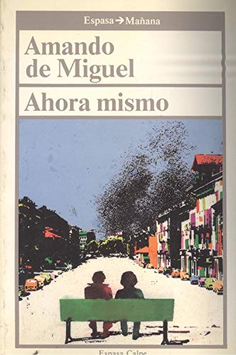 9788423924257: Ahora mismo: Sociología de la vida cotidiana (Ensayo) (Spanish Edition)