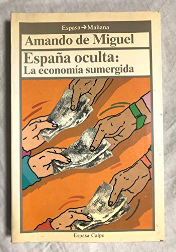 Beispielbild fr Espaa oculta: la economa sumergida. zum Verkauf von La Librera, Iberoamerikan. Buchhandlung