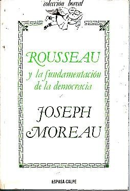 Imagen de archivo de Rousseau Y La Fundamentacion De Lademocracia a la venta por RecicLibros