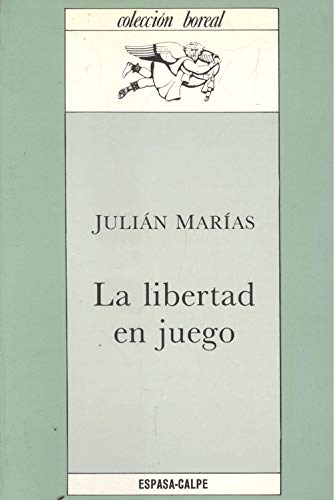 Beispielbild fr La libertad en juego (Coleccion Boreal) (Spanish Edition) zum Verkauf von Dunaway Books