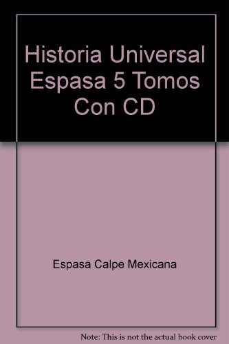 Historia Universal Espasa 5 Tomos Con CD (Spanish Edition) (9788423926800) by Unknown Author