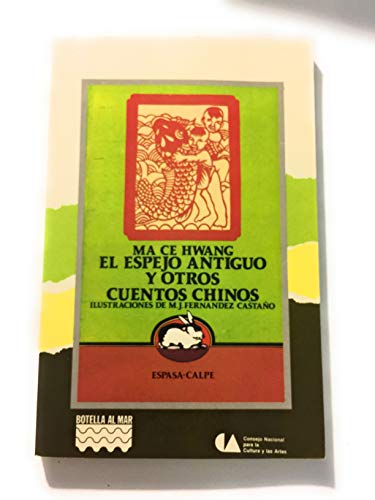 Imagen de archivo de Espejo antiguo y otros cuentos chinos, el Ma Ce Hwang a la venta por VANLIBER