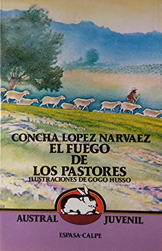 9788423927692: El Fuego De Los Pastores/the Shepherds' Fire