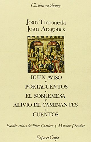 Imagen de archivo de Buen Aviso y Portacuentos ; el Sobremesa y Alivio de Caminantes a la venta por Better World Books