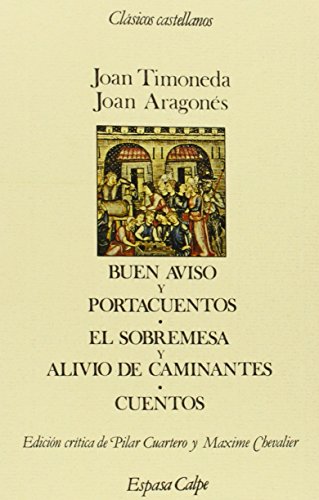 Stock image for Buen aviso y portacuentos ; El sobremesa y alivio de caminantes (Cla?sicos castellanos) (Spanish Edition) for sale by Books Unplugged