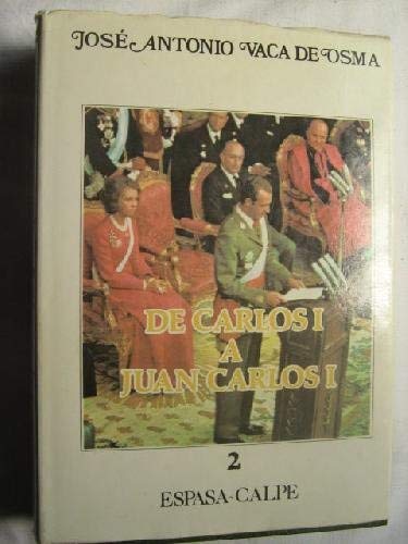 Imagen de archivo de De Carlos I a Juan Carlos I Tomo II, (Segunda parte de "As se hizo Espaa") a la venta por Elefante de los Libros