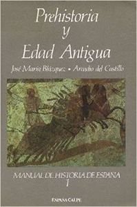 Stock image for PREHISTORIA Y EDAD ANTIGA. MANUAL DE HISTORIA DE ESPAA I for sale by Antrtica
