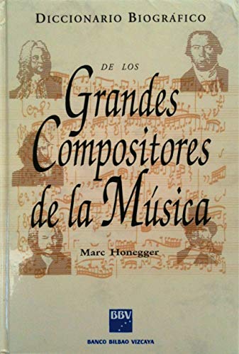 9788423953899: Diccionario biografico de los grandes compositores de la musica