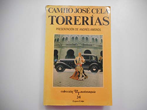 ToreriÌas: El gallego y su cuadrilla, Madrid, Toreo de saloÌn y otras paÌginas taurinas (ColeccioÌn La Tauromaquia) (Spanish Edition) (9788423954346) by Cela, Camilo JoseÌ