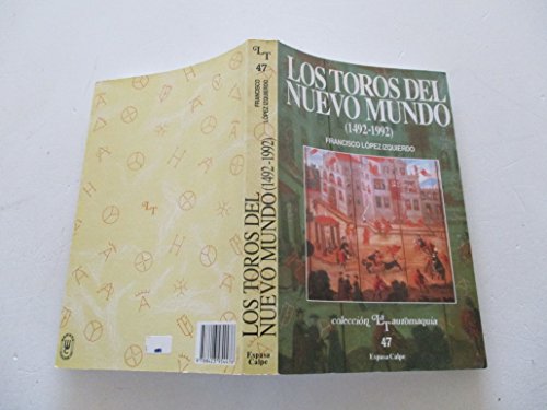 9788423954476: Toros del nuevo mundo, los : 1492-1992 by Lopez Izquierdo, Francisco