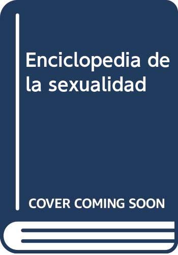 Beispielbild fr Enciclopedia de la sexualidad zum Verkauf von LibroUsado | TikBooks