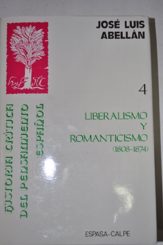 Beispielbild fr Liberalismo y romanticismo (1808-1874) (historia critica del pensamien zum Verkauf von Ammareal
